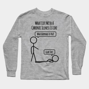 Life With Chronic Illness: Flare Day Long Sleeve T-Shirt